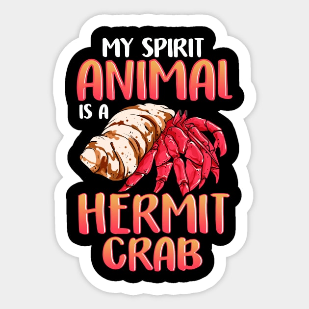 My Spirit Animal Is a Hermit Crab Crustacean Pun Sticker by theperfectpresents